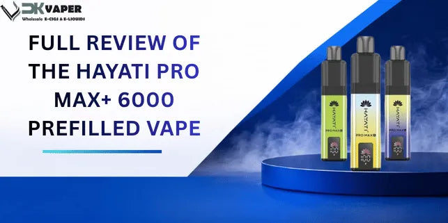 Hayati Pro Max Plus 6000 rechargeable prefilled pod kit review, box of 5