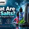 What Are Nic Salts? Complete UK Beginner Guide